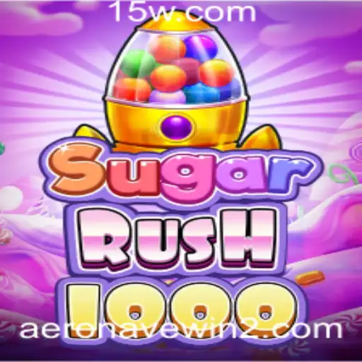 Descubra as Emoções do Jogo SugarRush1000 e a Palavra-Chave 'aeronavewin'